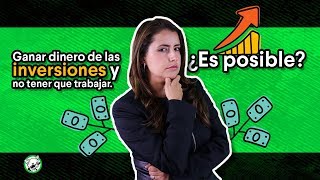 ¿Se puede vivir de las inversiones? | Sofía Macías