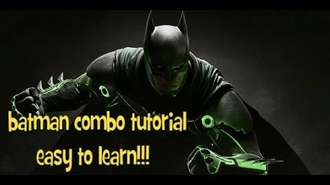 Batman combo tutorial Injustice 2 easy to learn