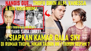 TERAWANG THARIQ HALILINTAR DAN FUJI, SIAPKAN KAMAR GALA SKY DI RUMAH THOFU, NIKAH TAHUN INI ?