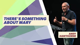 Message Teaching - Andy Hawthorne - Theres Something About Mary