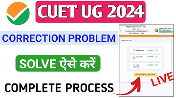 CUET UG 2024 From Correction प्रॉब्लम Solve | CUET UG Form Correction Kaise Kare | Cuet from edit