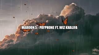 Maroon 5 - Payphone ft. Wiz Khalifa ( slowed & reverb )