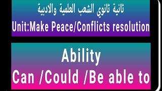 2as make peace/vid03/ Can*Could*be able to/ثانية ثانوي الشعب العلمية والادبية