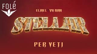 Elinel X Ya Nina  Per Veti   Song 