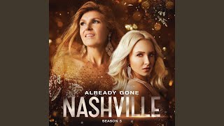 Video thumbnail of "Nashville Cast - Already Gone"