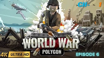 World War Polygon | WW2 Mobile | Walkthrough Gameplay [ Chapter - 1 ] Episode 6 | @YouTube