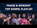 Praise and Worship Gospel Songs | The ONLY Gospel Music Playlist You Will Ever Need in 2020