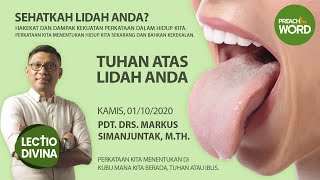 Lectio Divina - Tuhan aatas Lidah Anda oleh Pdt. Markus Simanjuntak. M.Th