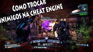 Como trocar inimigos com a Cheat Engine em Borderlands