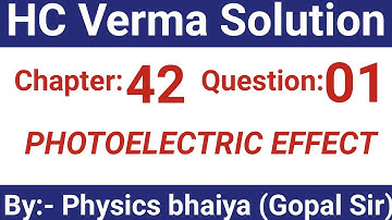 H.C. Verma Solutions - Photo Electric Effect and Wave Particle Duality - Chapter 42, Question 01