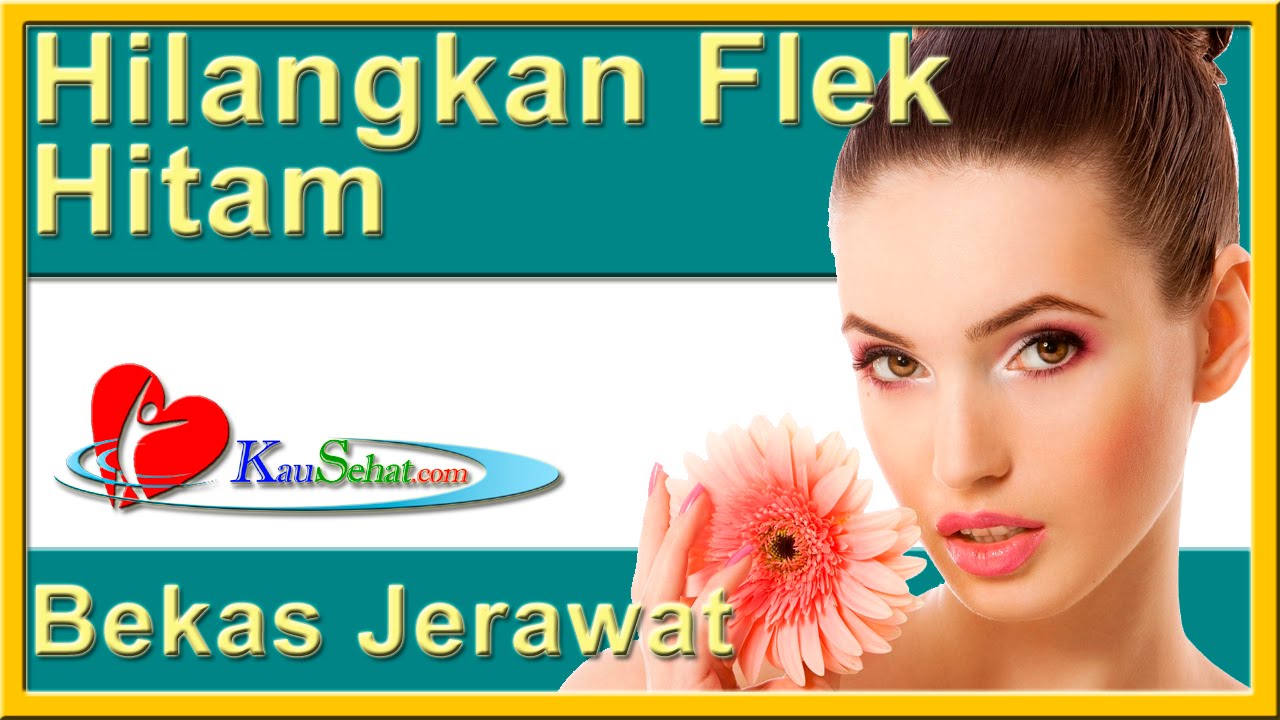 Menghilangkan FLEK HITAM Bekas JERAWAT Dengan CEPAT - PeRAWATan