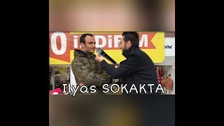 İlyas Sokakta Girmenin En Kolay Yol Nedir ? Diye Sorduk (Sokak Röportaji)