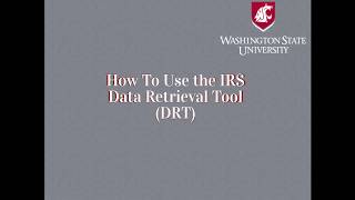 How to Use the IRS Data Retrieval Tool (DRT)