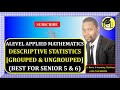 001 alevel applied mathematics descriptive statistics grouped  ungrouped data for senior 5  6