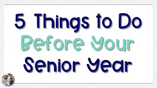 Information 5 Things to Do Before Senior Year | Coach Hall Writes Update