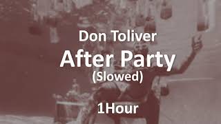 Don Toliver - After Party (Slowed) [1 Hour] Loop