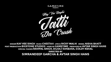 Jatti Da Crush | Kay Vee Singh | Nisha Bhatt | Gametime | Cheetah | Punjabi songs 2019