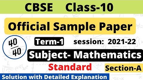 CBSE Class 10 Maths Sample Paper 2022 for Term 1 | Solution with detailed explanation Section A