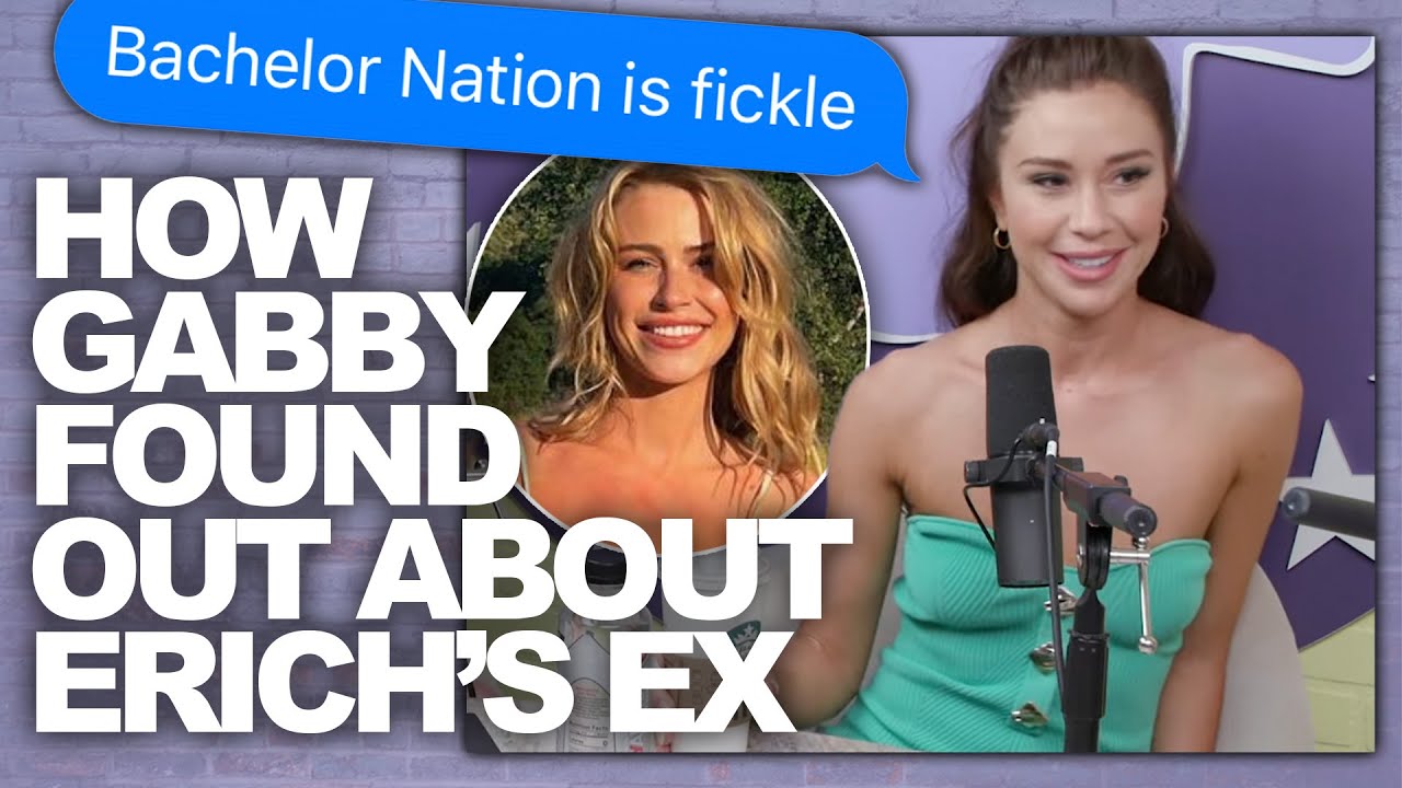 Bachelorette Gabby Told Erich To 'Get Ahead' Of This Ex Girlfriend Story YouTube