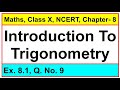 Question No. 9, Exercise 8.1, Chapter - Introduction To Trigonometry, Maths, Class-X, NCERT.