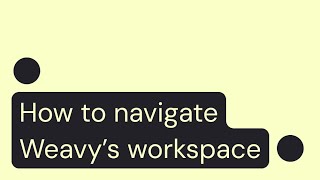 Figma Weave Tutorial: How to Navigate Figma Weave's (formerly Weavy) Workspace