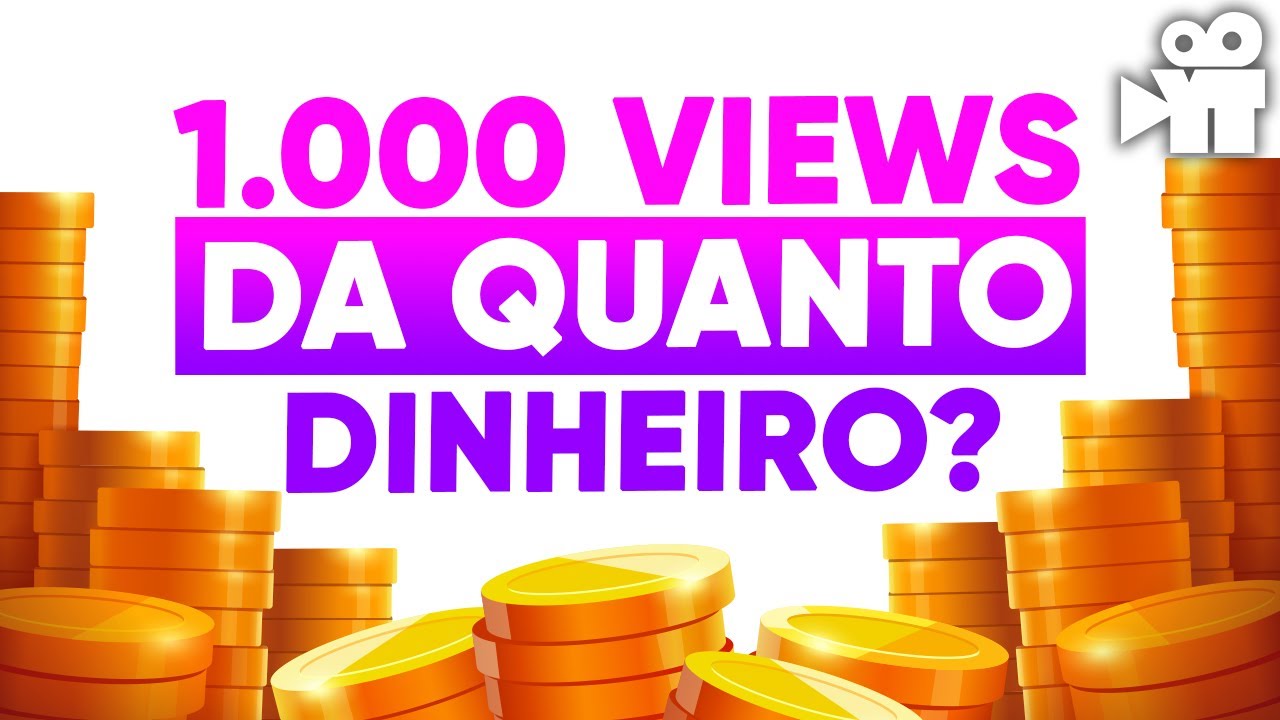 Quanto Que é 1000 1000 Quanto dinheiro dá 1000 views no youtube? Descubra... - YouTube