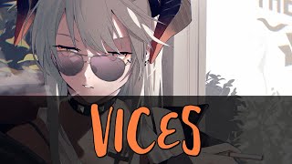 ▶ Nightcore → 「VICES」|| Lyrics ♫