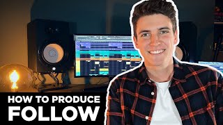 How To Produce Follow By Martin Garrix U0026 Zedd
