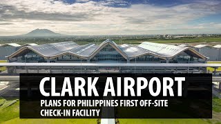 Clark Airport - Plan for Philippines' First City Check-In Facility
