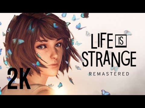 Life is Strange Remastered ⦁ Полное прохождение ⦁ Без комментариев ⦁ 2K60FPS