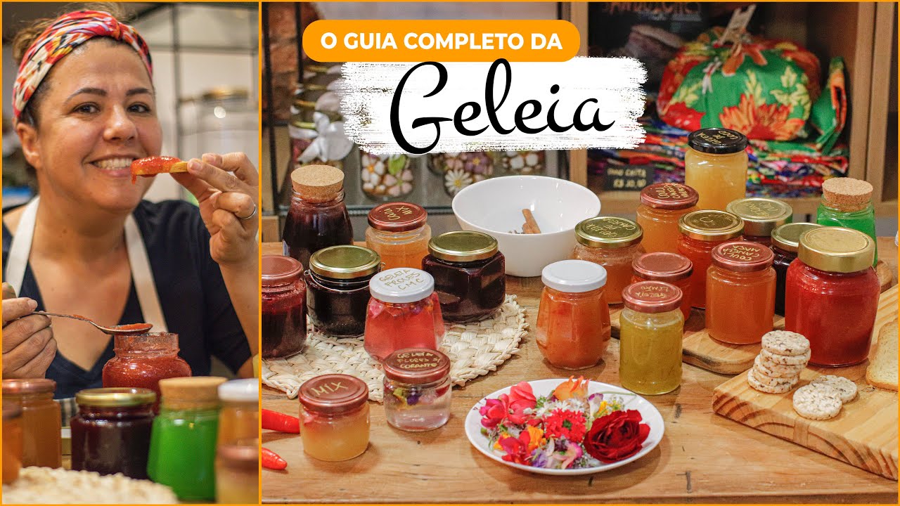 O GUIA COMPLETO DA GELEIA - Geleia com polpa de fruta, geleia sem polpa e geleia salgada!