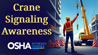 Crane Signaling Awareness | Online Training | OSHA Outreach Courses