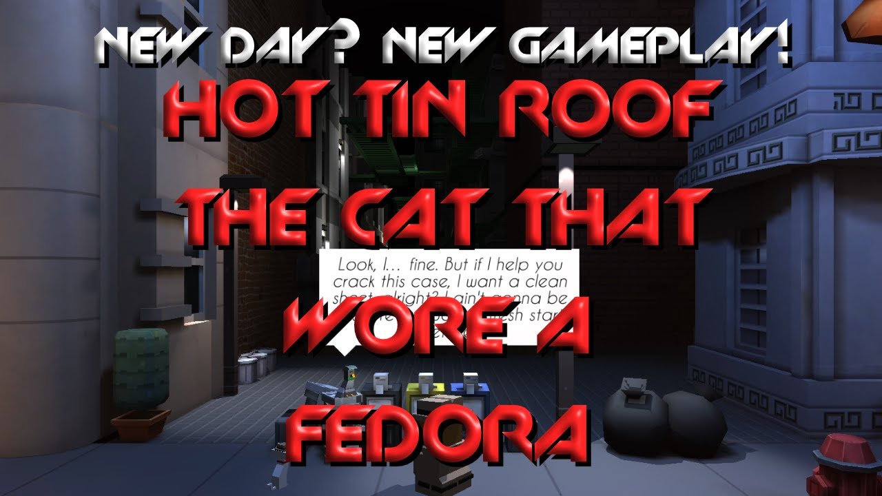 Hot Tin Roof: The Cat That Wore A Fedora
