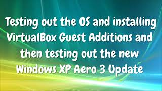 Installing Windows XP Aero Update 3 on VirtualBox 