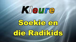 Kleure Liedjie Soekie en die Radikids