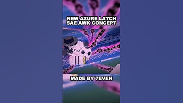 This NEW Azure Latch Sae Concept is Actually INSANE... #bluelock #bluelockrivals #azurelatch