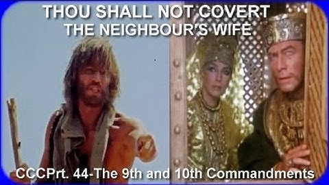 THE CATECHISM OF THE CATHOLIC CHURCH (50 pts) ~ Pt.44: The 9th and 10th Commandments