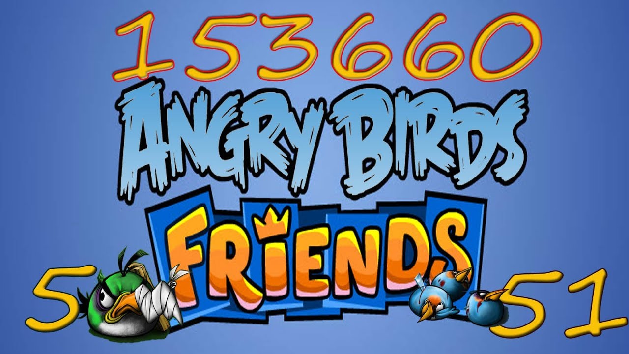 Angry Birds Friends Tournament Week 51 Level 5 High Score 153 K Weekly powerup
