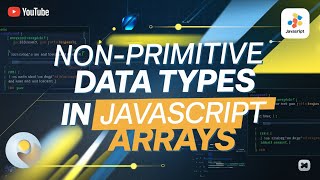 JavaScript Data Types Explained: Master Primitive & Non-Primitive Types in 2024