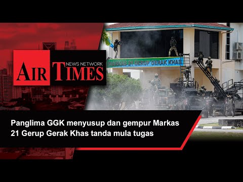 Panglima GGK menyusup dan gempur Markas 21 Gerup Gerak Khas tanda mula tugas