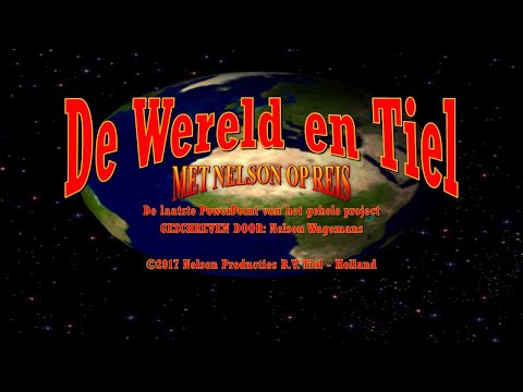 Met Nelson op Reis - De Wereld & Tiel!!! (2017)