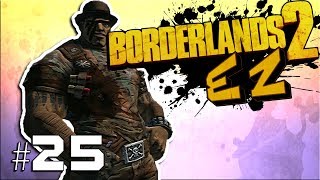 Mixed Messages - BL2EZ | Episode 25 [Borderlands 2]