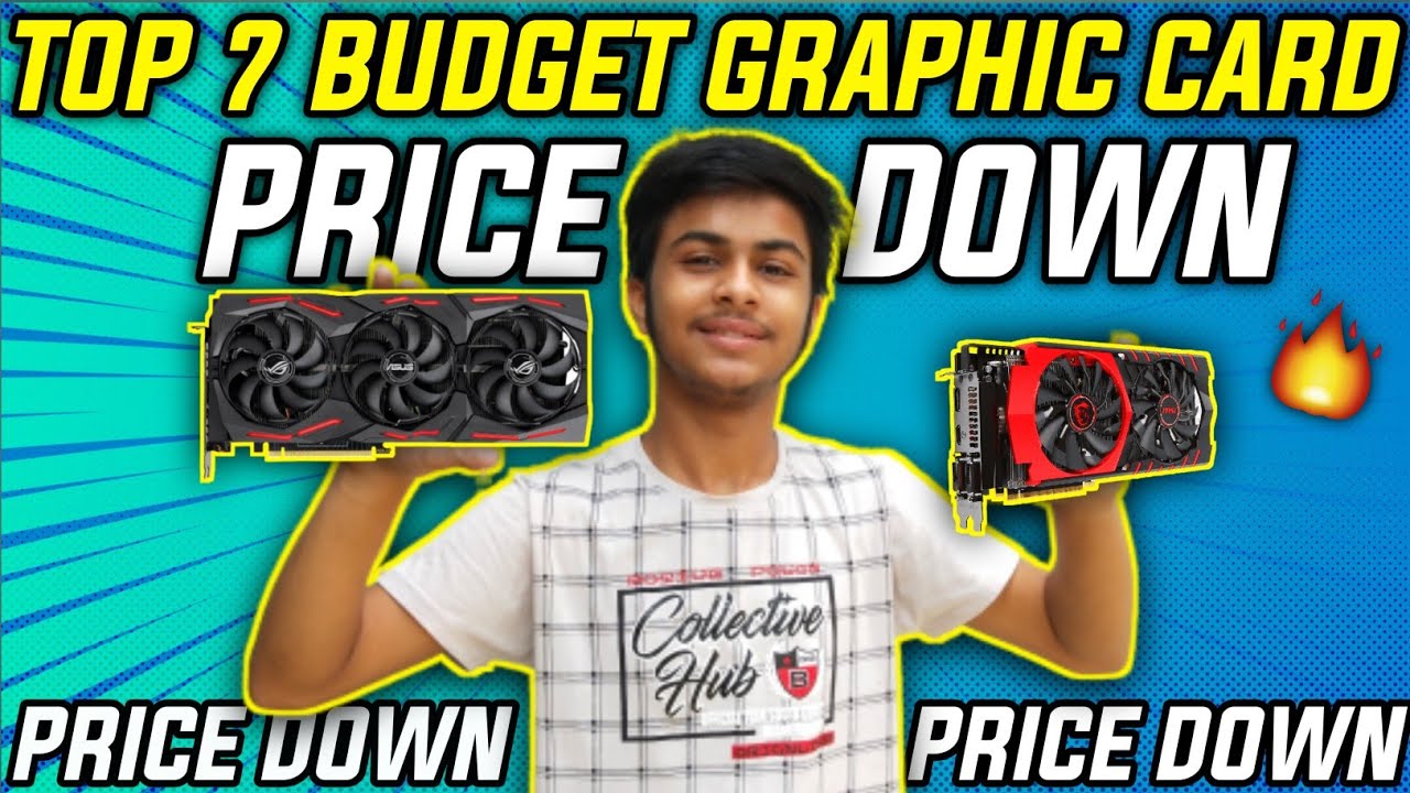 Good News Top 7 Budget Graphic Card Prices Are Going To Fall In 2021