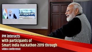 PM interacts with participants of Smart India Hackathon 2019 through video conference