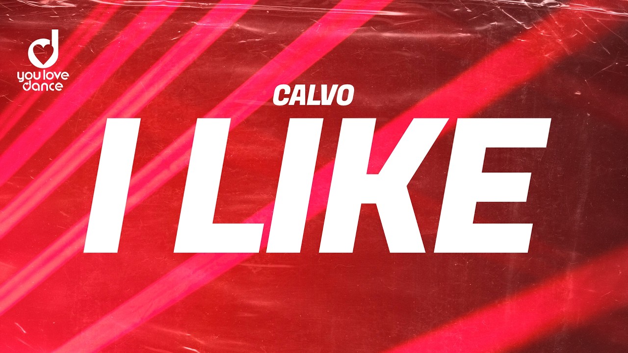 Watch Calvo – I Like on YouTube Watch Calvo – I Like on YouTube