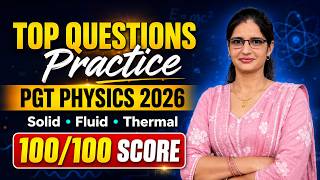 Top Questions Practice | Solid, Fluid & Thermal Properties of Matter | PGT Physics 2026