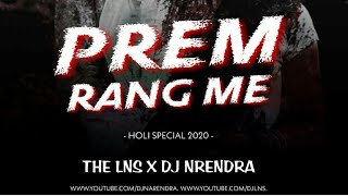 Prem Rang Me ( CG Holi Song ) - DJ Lns X DJ Narendra #cgholidjsong #holitrending #dukaluyadav