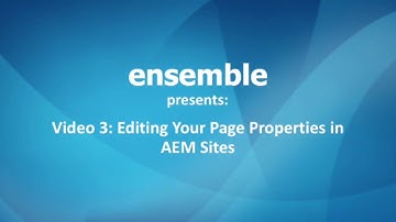 Video 3 - Editing Page Properties in AEM Sites