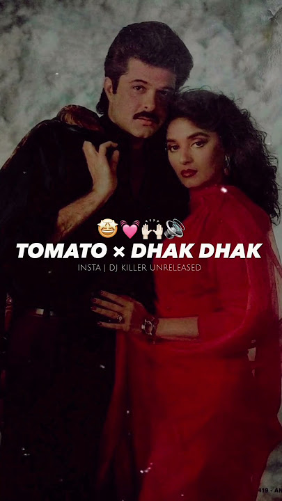tomato x dhak dhak