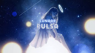 Lunaar - Pulsa [Lyrics]